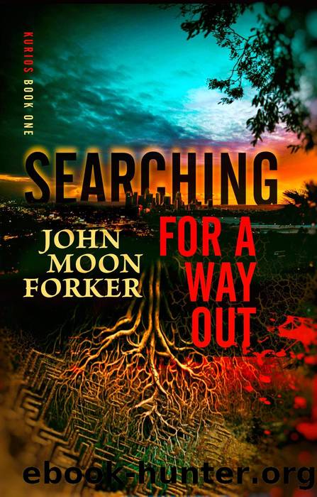 Searching For a Way Out by John Moon Forker
