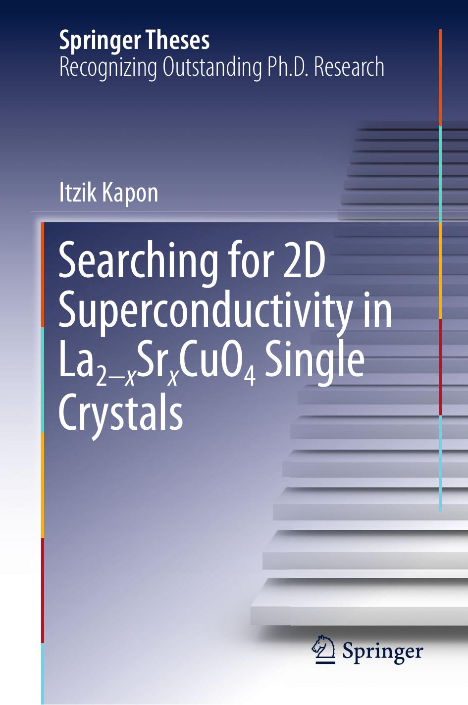 Searching for 2D Superconductivity in La2âxSrxCuO4 Single Crystals by Itzik Kapon