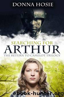 Searching for Arthur (The Return to Camelot #1) by Donna Hosie