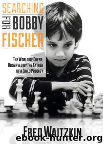 Searching for Bobby Fischer by Fred Waitzkin