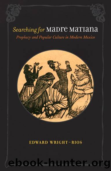 Searching for Madre Matiana by Edward Wright-Rios
