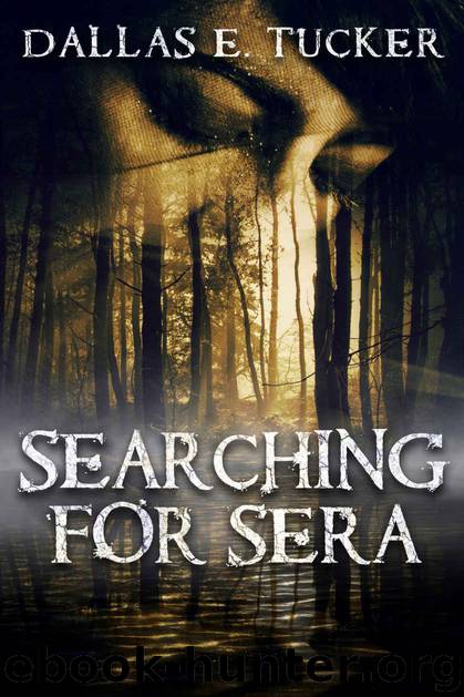 Searching for Sera by Dallas E Tucker