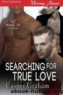 Searching for True Love (Siren Publishing Ménage Amour ManLove) by Casper Graham