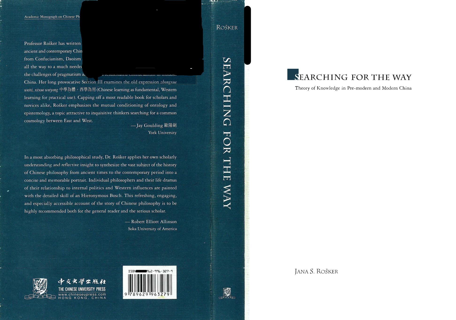 Searching for the Way: Theories of Knowledge in pre-Modern and Modern China by Jana S. Rošker
