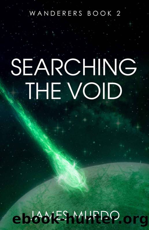 Searching the Void (Wanderers Book 2) by James Murdo