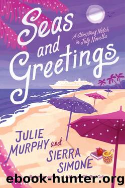 Seas and Greetings by Julie Murphy & Sierra Simone
