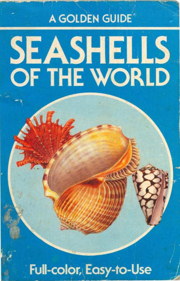 Seashells of the World - A Guide to the Better-Known Species (Golden Nature Guides) by R. Tucker Abbott