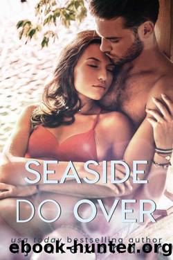 Seaside Do Over_A Second Chance Romance (Dixie Point Book 2) by AJ Alexander