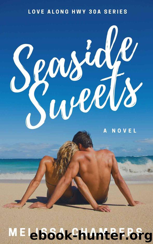 Seaside Sweets (Love Along Hwy 30A Book 1) by Chambers Melissa