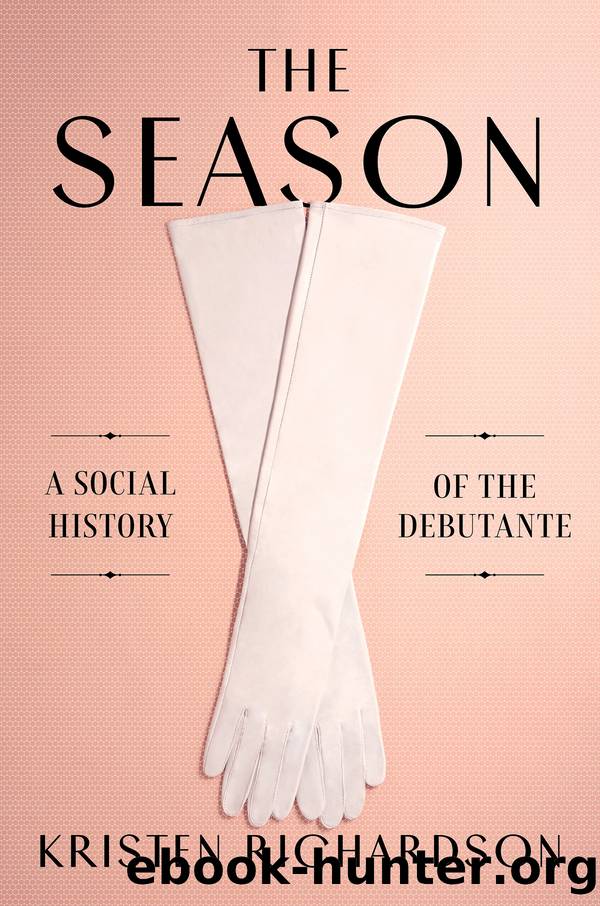 Season : A Social History of the Debutante (9780393608748) by Richardson Kristen