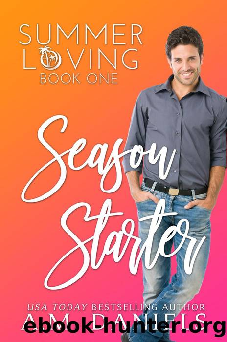 Season Starter: Summer Loving, #1 by AM Daniels