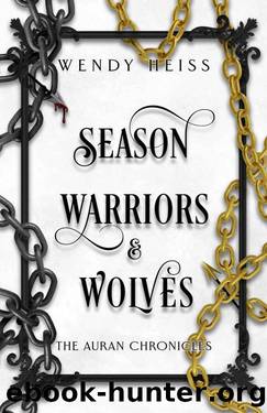 Season Warriors & Wolves (The Auran Chronicles Book 3) by Wendy Heiss