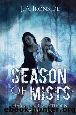Season of Mists: An Urban Fantasy Thriller: (Harker & Blackthorn - Book Four) by J.A. Ironside