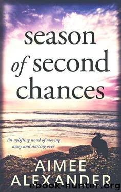 Season of Second Chances: an uplifting novel of moving away and starting over by Aimee Alexander