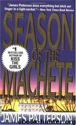 Season of the MacHete by James Patterson
