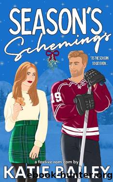 Season's Schemings: A Holiday Hockey Rom Com by Katie Bailey