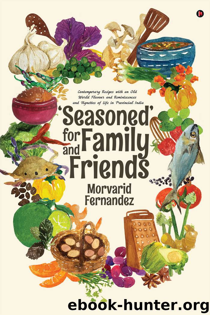 Seasoned for Family and Friends by Morvarid Fernandez