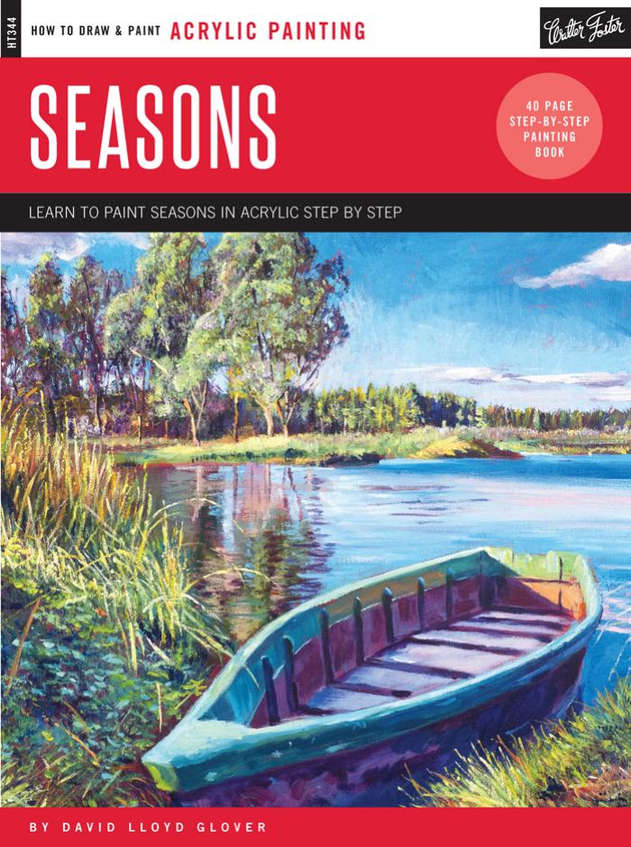 Seasons : Learn to Paint Seasons in Acrylic Step by Step by David Lloyd Glover
