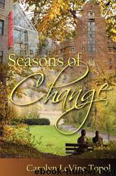 Seasons of Change by Carolyn LeVine Topol