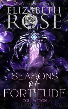 Seasons of Fortitude: The Complete Collection by Elizabeth Rose