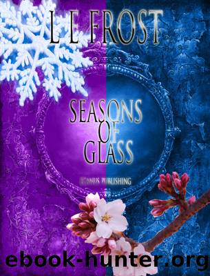 Seasons of Glass by L E Frost