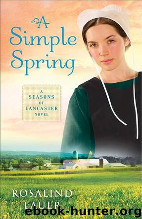 Seasons of Lancaster - 02 - A Simple Spring by Rosalind Lauer