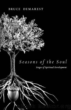 Seasons of the Soul: Stages of Spiritual Development by Bruce Demarest