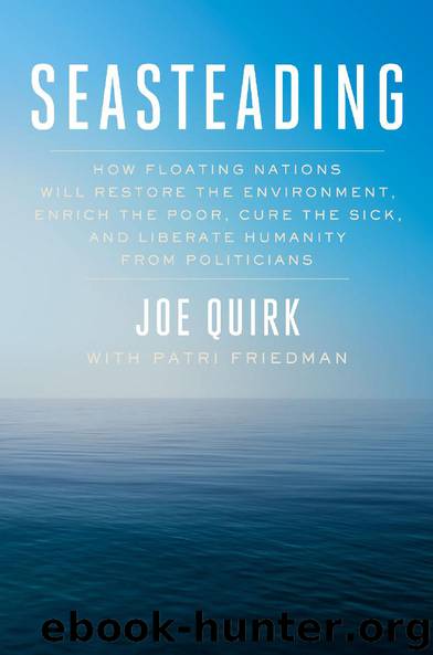 Seasteading by Joe Quirk & Patri Friedman