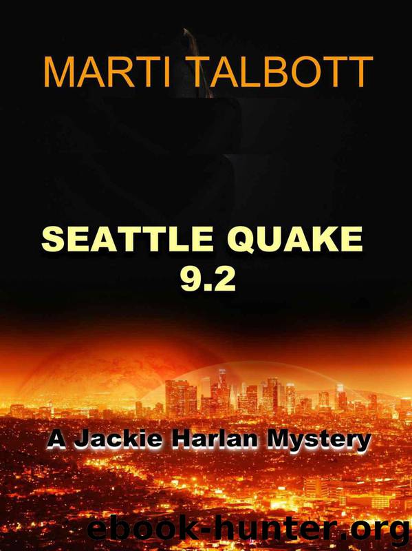 Seattle Quake 9.2 (A Jackie Harlan Mystery Book 1) by Talbott Marti