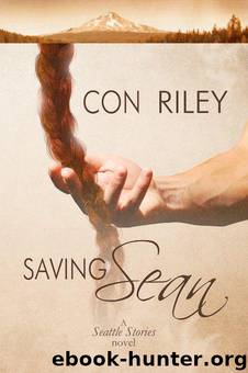 Seattle Stories 02 - Saving Sean by Con Riley