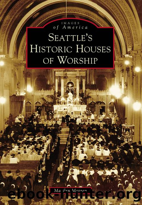 Seattle's Historic Houses of Worship by Marilyn Morgan