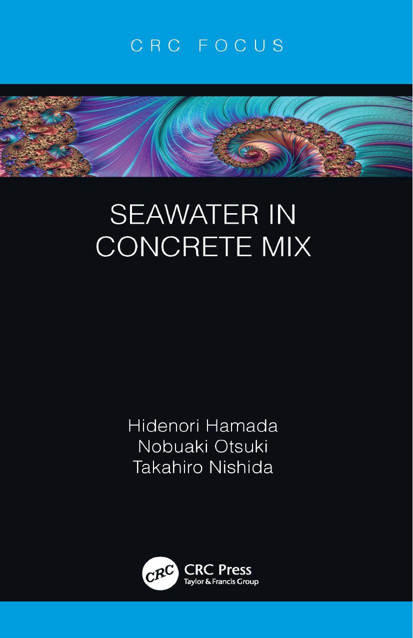 Seawater in Concrete Mix by Hidenori Hamada Nobuaki Otsuki Takahiro Nishida
