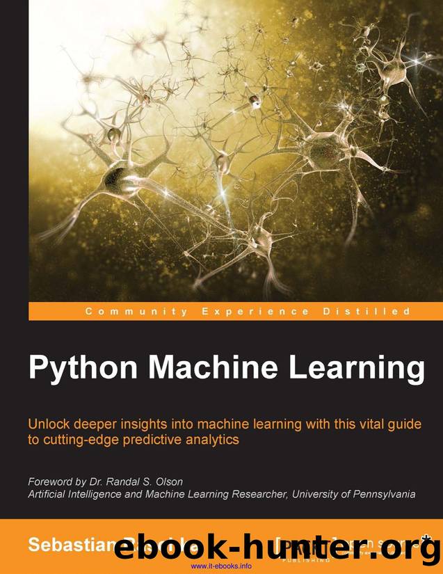Sebastian Raschka Python Machine Learning Unlock deeper insights into Machine Leaning with this vital guide to cutting-edge predictive analytics by Unknown