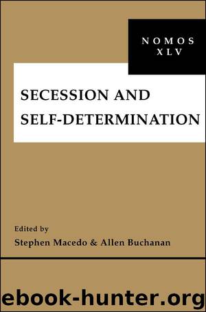 Secession and Self-Determination (Nomos) by Stephen Macedo & Allen Buchanan