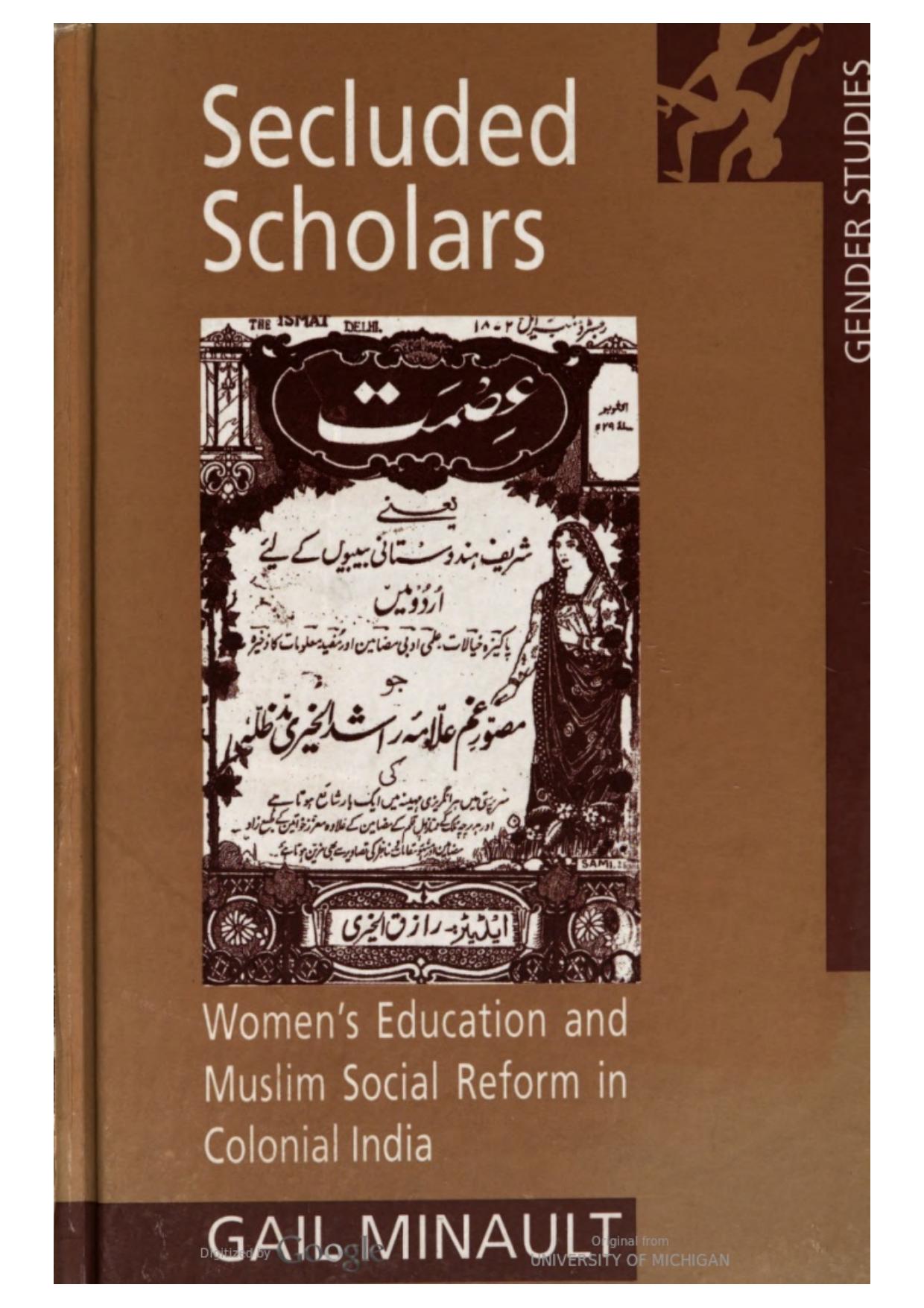 Secluded scholars : women's education and Muslim social reform in colonial India by Gail Minault