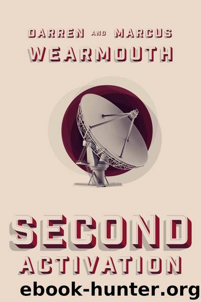 Second Activation (The Activation Series Book 2) by Darren Wearmouth & Marcus Wearmouth