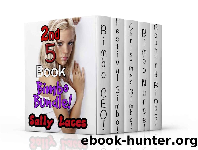 Second Bimbo Bundle Five Pack!: Bimbofication Erotica Bundle by Laces Sally