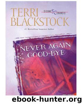 Second Chance - 05 - Never Again Good-Bye by Terri Blackstock