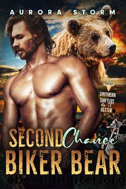 Second Chance Biker Bear: A Bear Shifter Romance by Aurora Storm