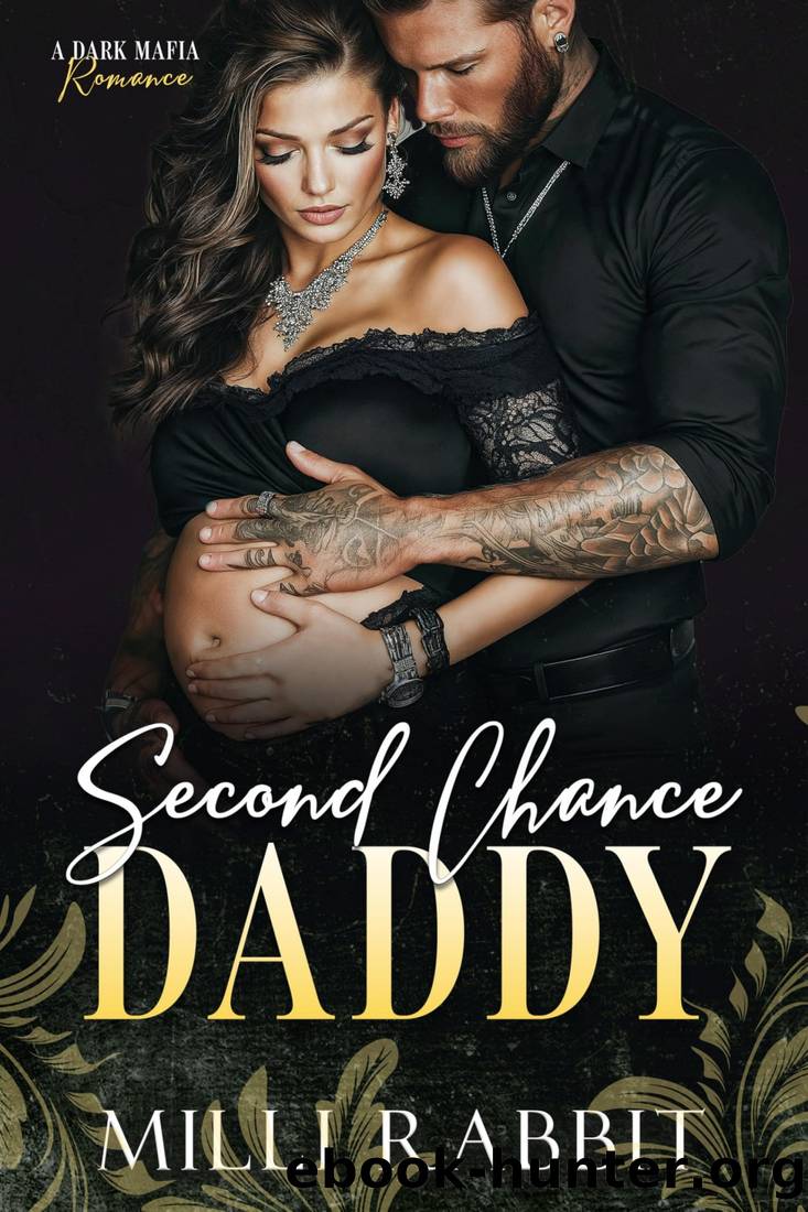 Second Chance Daddy: Broken Boss Daddies by Milli Rabbit