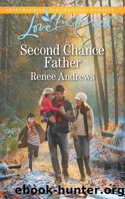 Second Chance Father: A Fresh-Start Family Romance by Renee Andrews