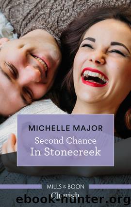 Second Chance In Stonecreek by Michelle Major