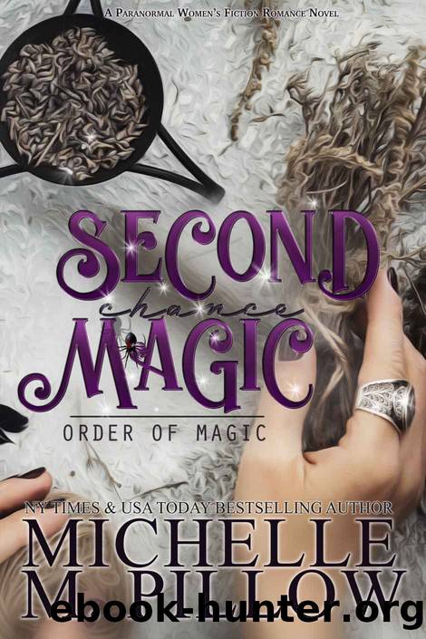 Second Chance Magic: A Paranormal Women's Fiction Romance Novel by Pillow Michelle M