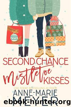 Second Chance Mistletoe Kisses by Anne-Marie Meyer