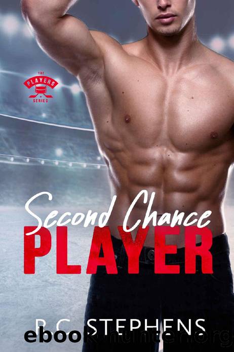 Second Chance Player : (Player Series) (The Player Series Book 1) by R.C. Stephens
