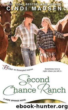 Second Chance Ranch: a Hope Springs novel (Entangled Bliss) by Cindi Madsen