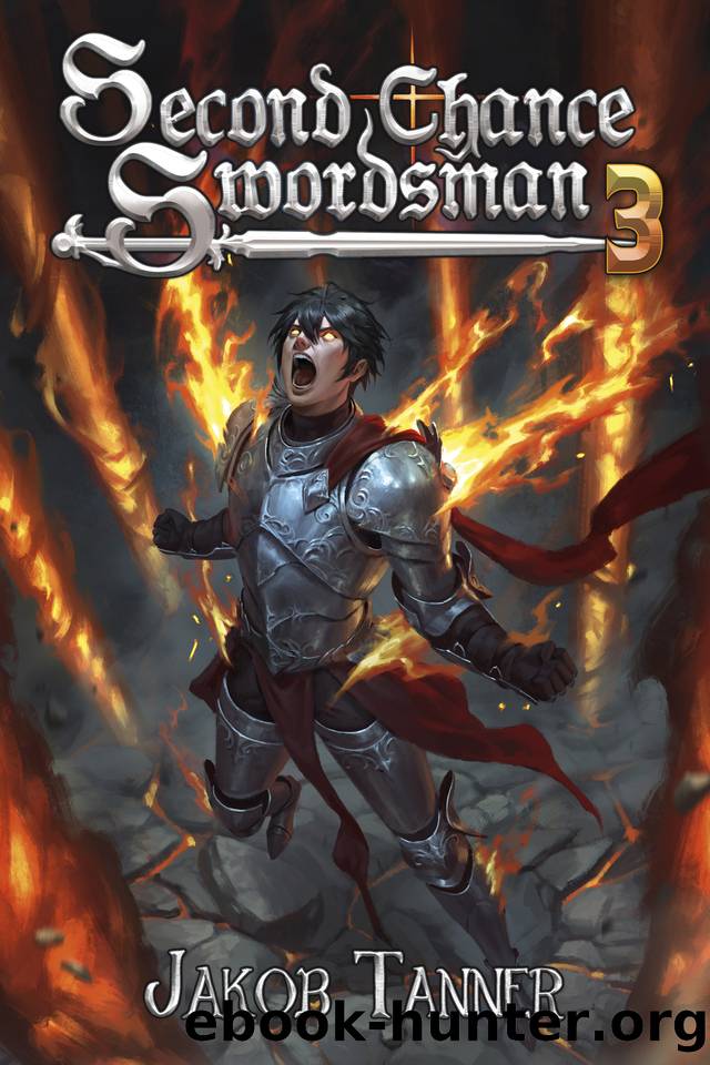 Second Chance Swordsman 3 (A LitRPG Adventure) by Jakob Tanner