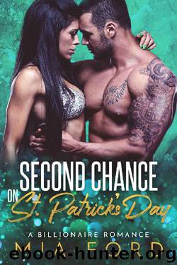 Second Chance on St. Patrick's Day: A Billionaire Romance by Mia Ford