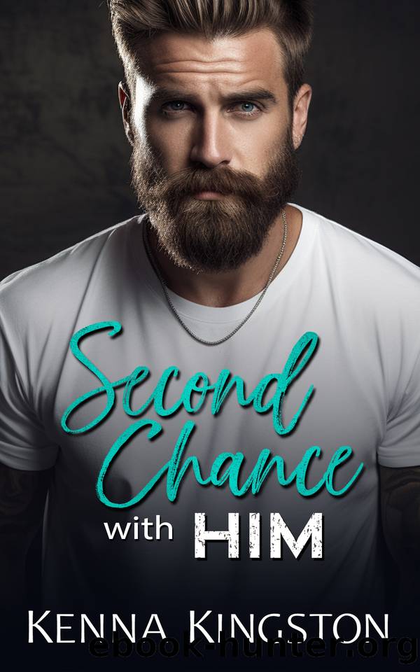 Second Chance with Him: A Small Town Enemies-to-Lovers Romance by Kenna Kingston