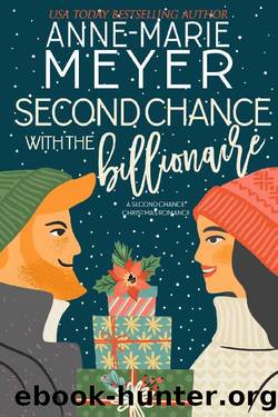 Second Chance with the Billionaire by Anne-Marie Meyer